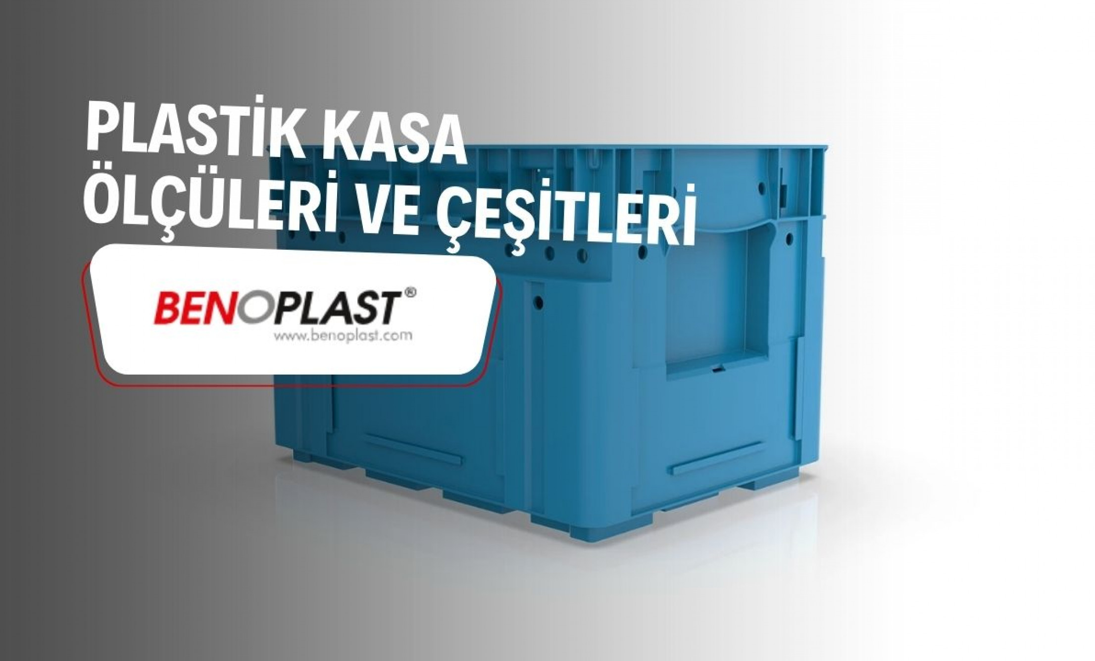 Plastik Kasa Ölçüleri ve Çeşitleri