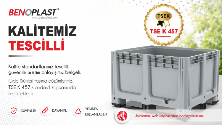 Benoplast Plastik Konteynerleri TSE K 457 Belgesi ile Kalitesini Bir Kez Daha Tescilledi