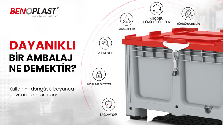 “Dayanıklı” Bir Ambalaj Ne Demektir?